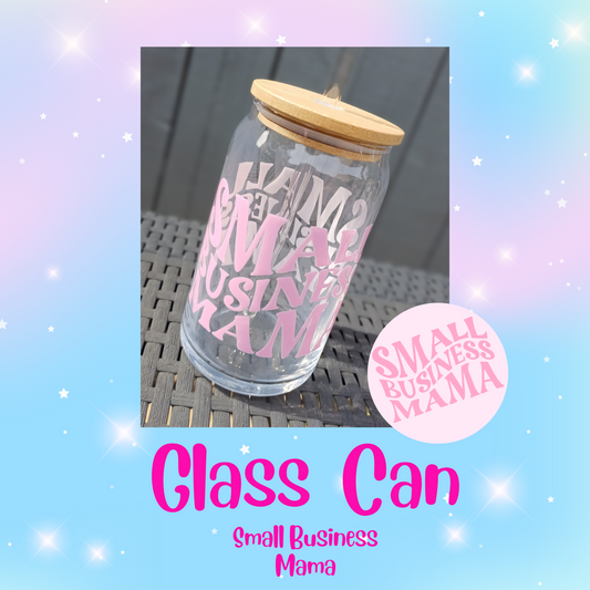 Small Business Mama Glass Can 16oz